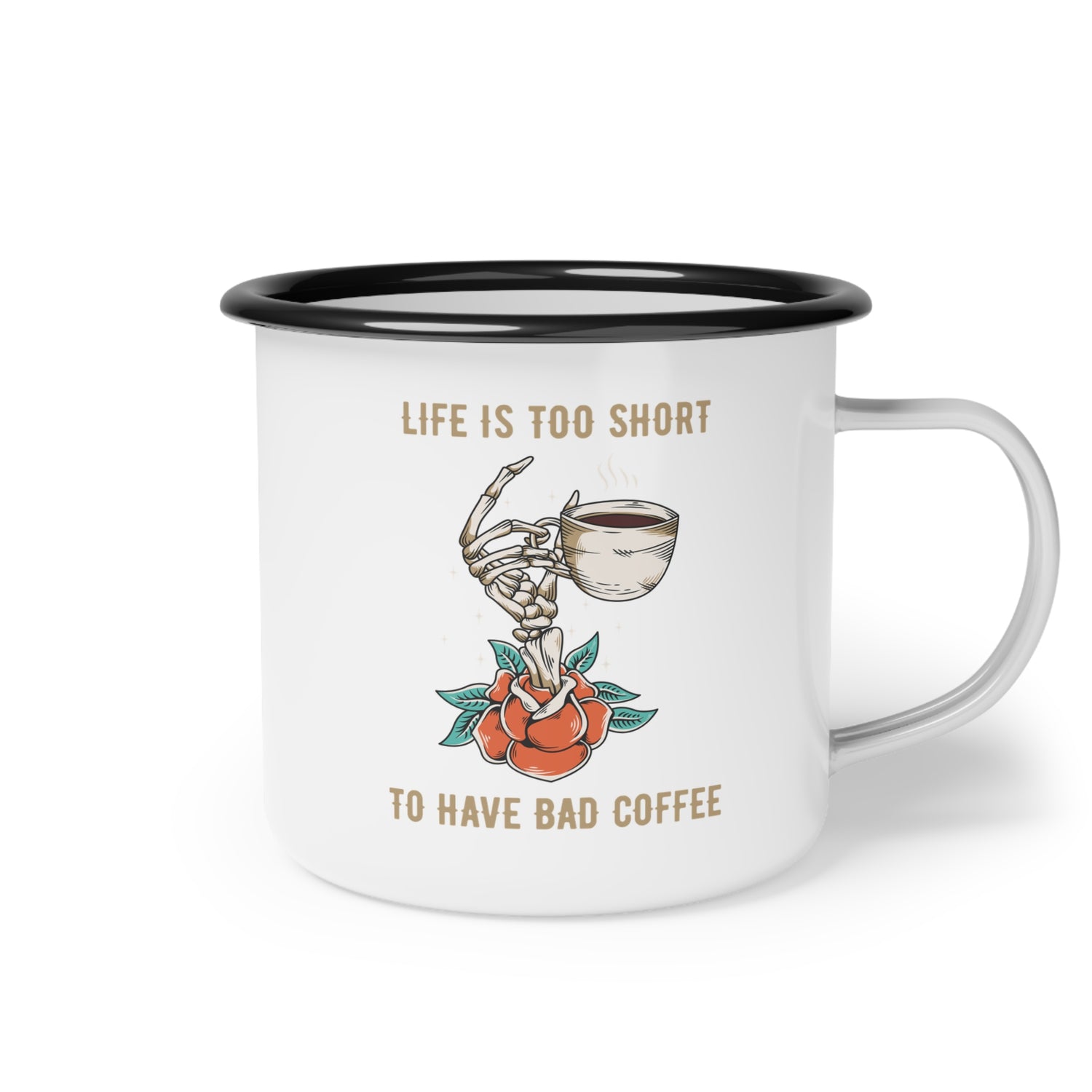 Life is Too Short Enamel Camp Cup