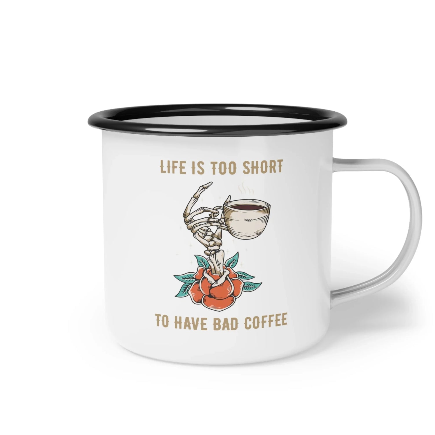 Life is Too Short Enamel Camp Cup