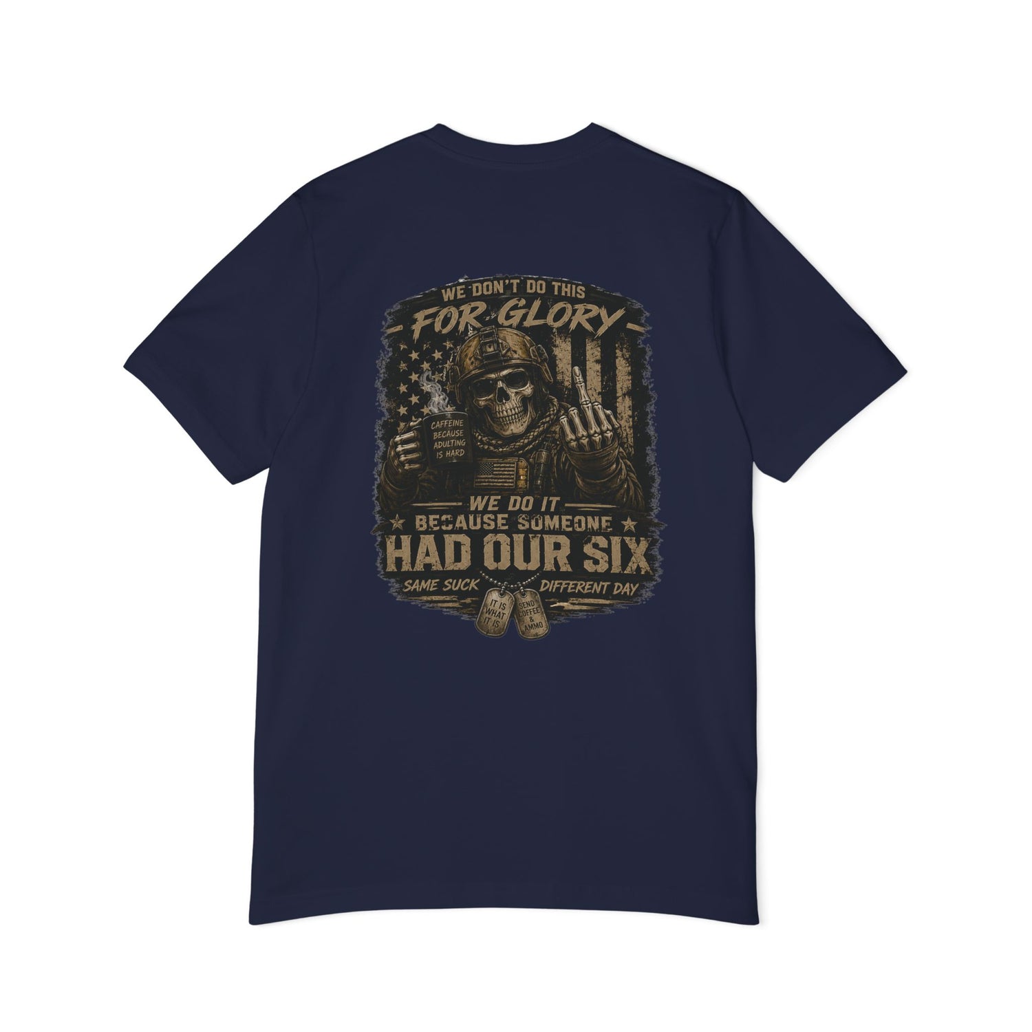 The Had Our Six Tee - Made In The USA