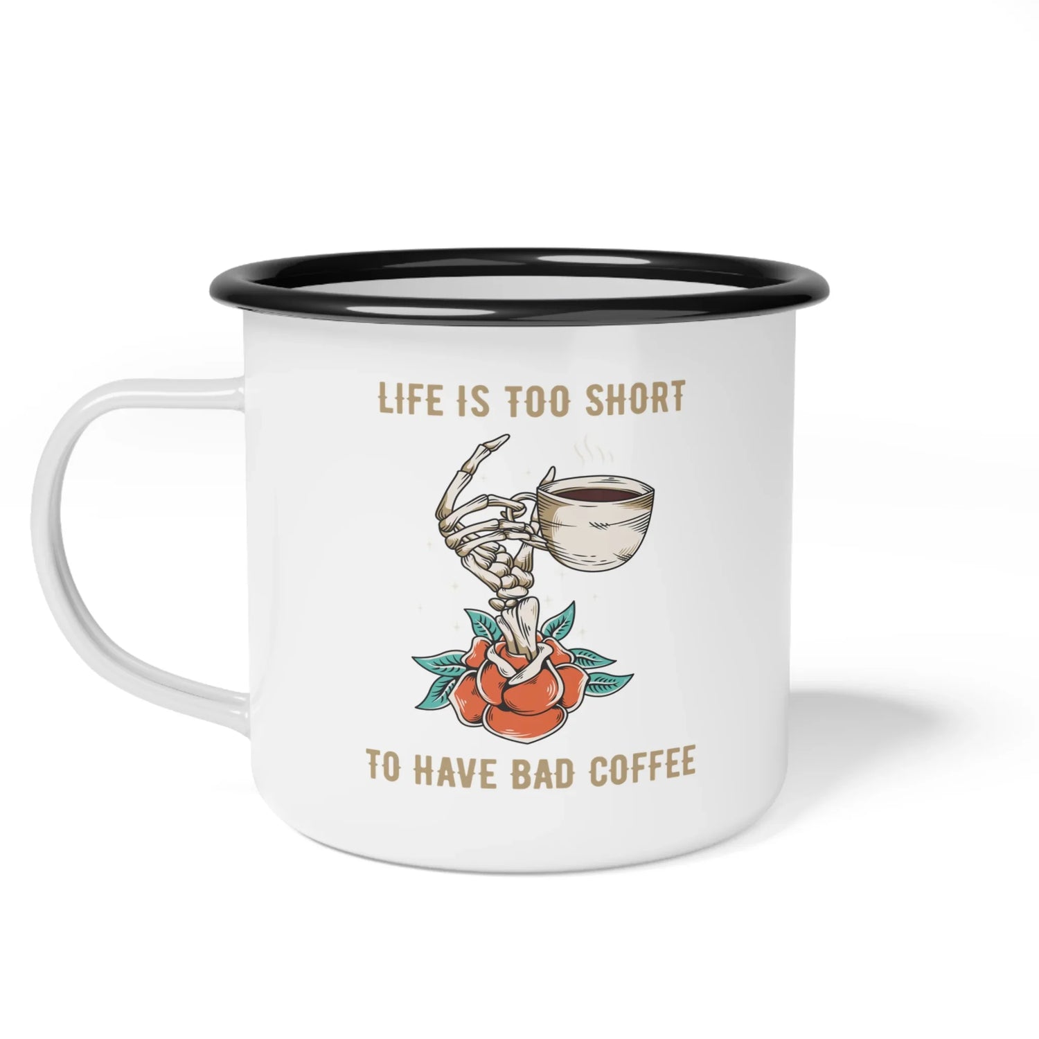 Life is Too Short Enamel Camp Cup