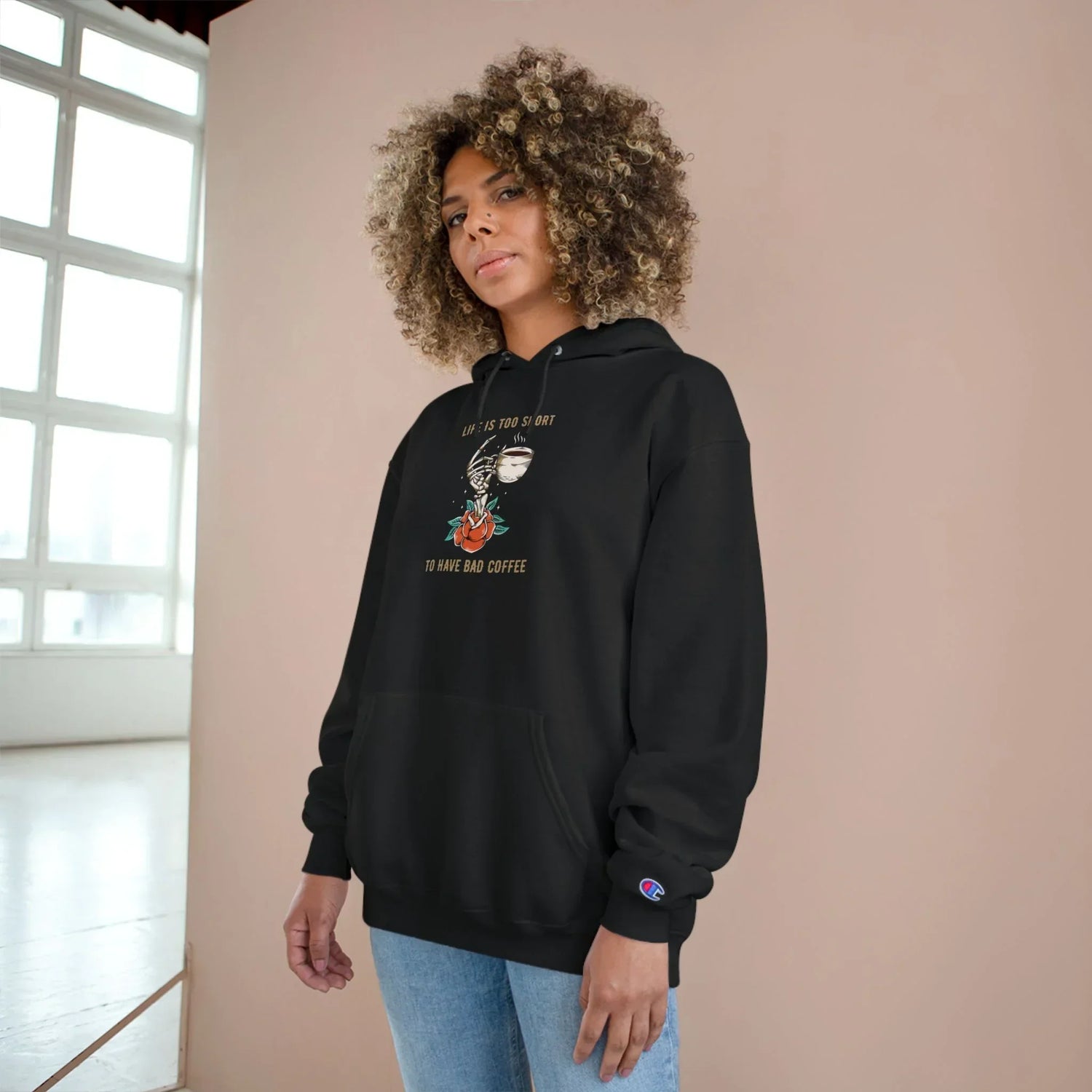 Champion Hoodie - Life’s too short.