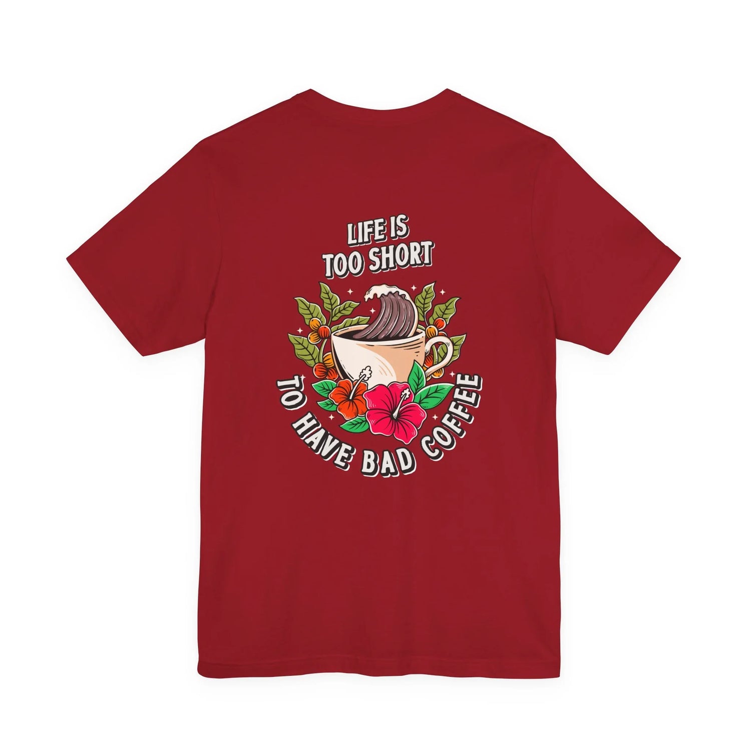 Don't Drink Bad Coffee T-Shirt