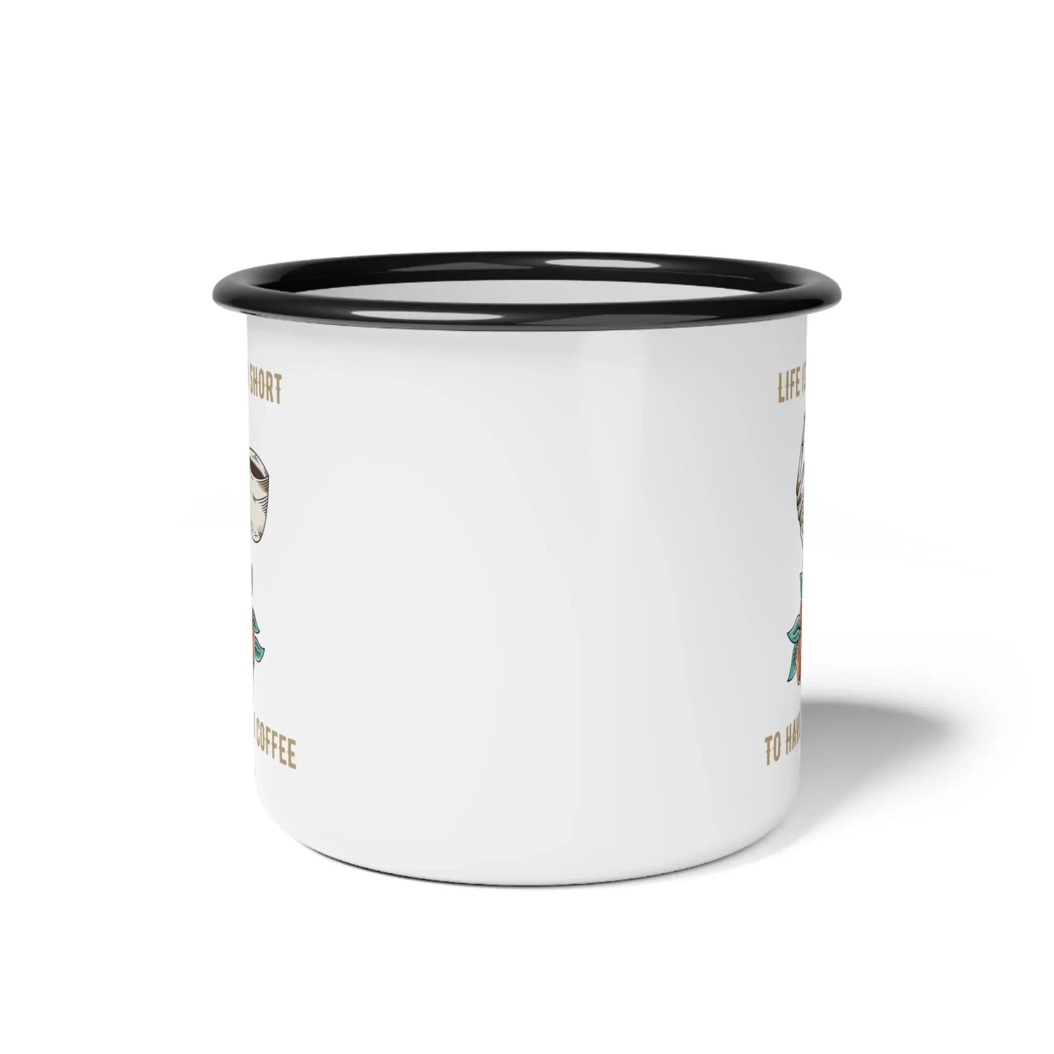 Life is Too Short Enamel Camp Cup