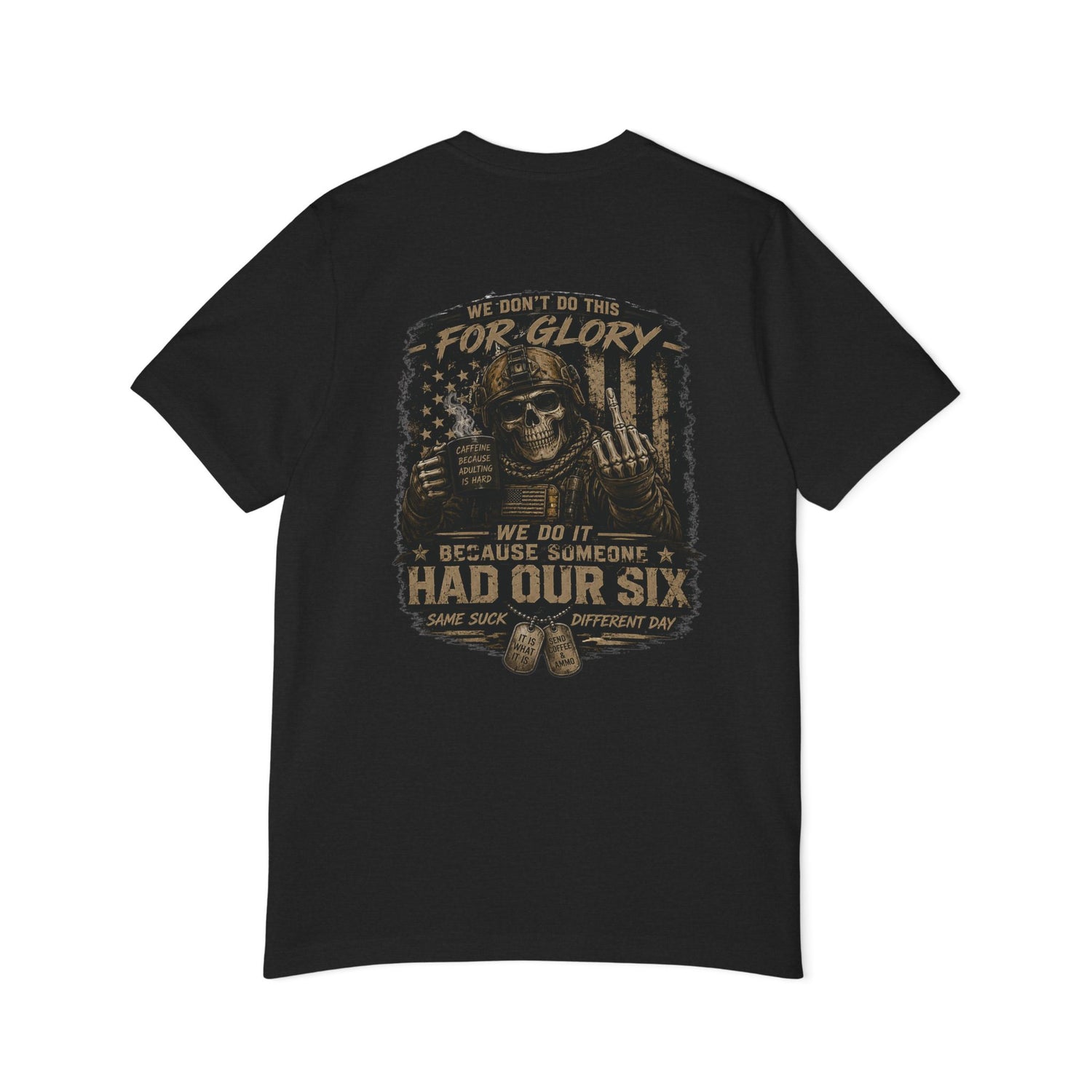 The Had Our Six Tee - Made In The USA