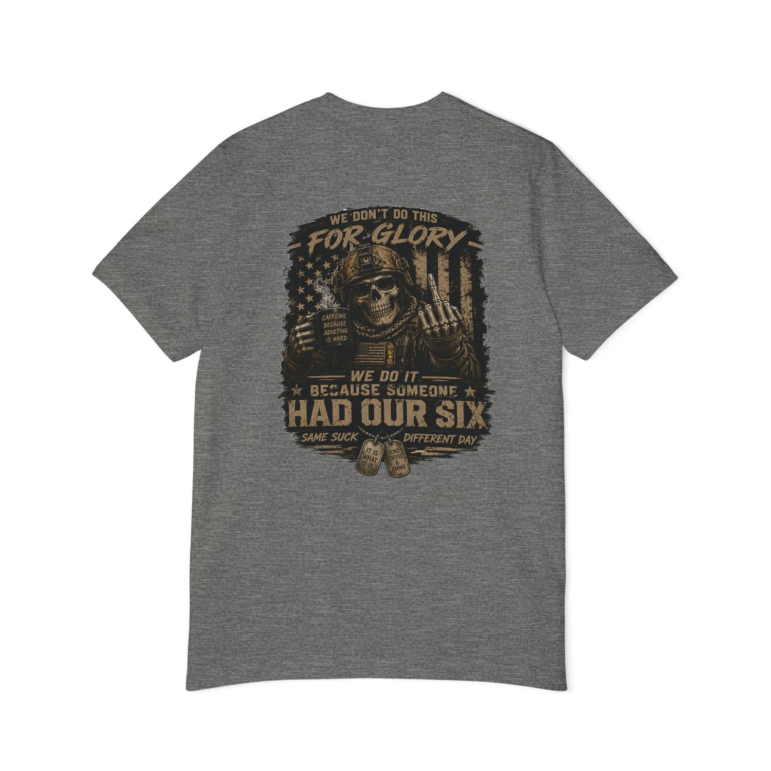 The Had Our Six Tee - Made In The USA