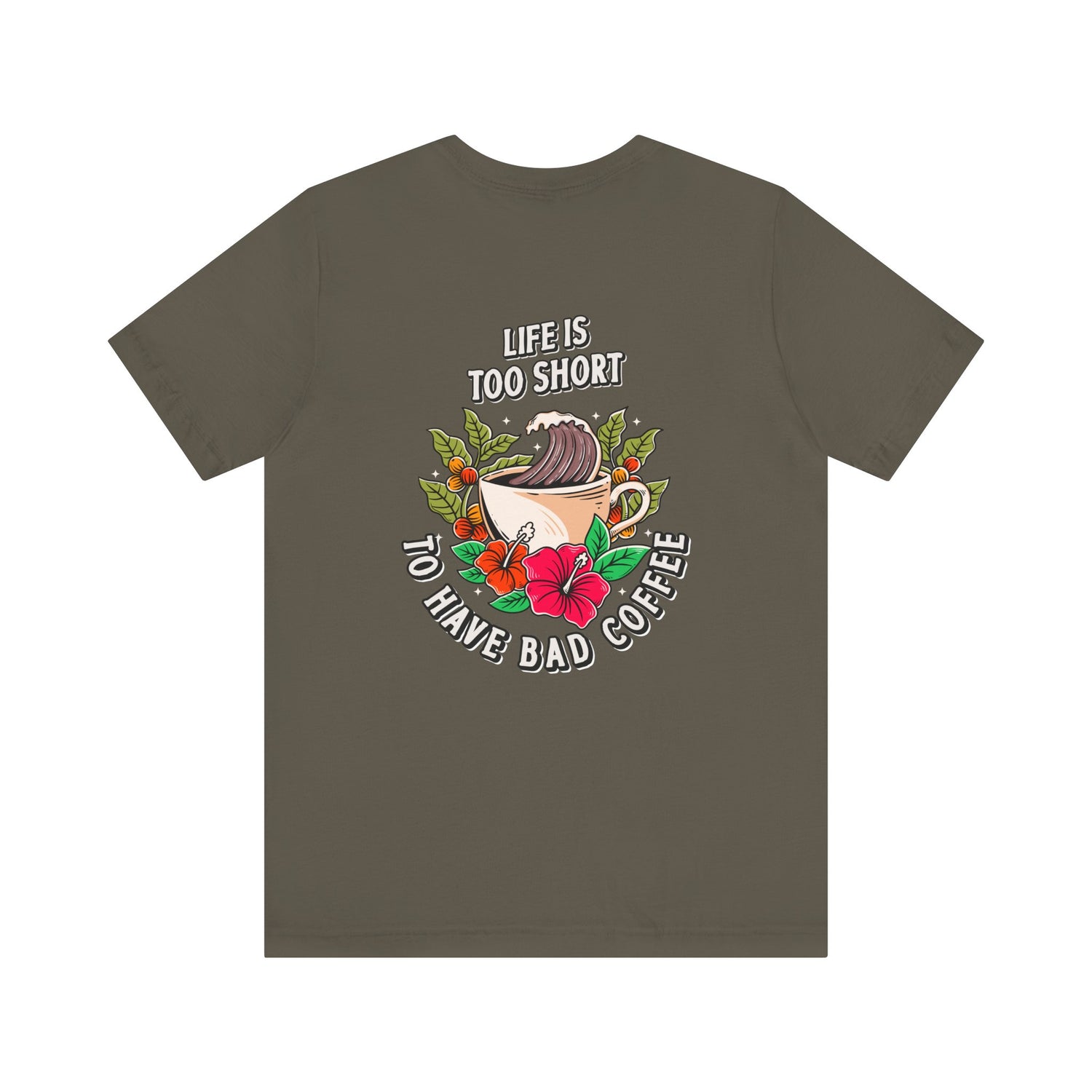 Don't Drink Bad Coffee T-Shirt